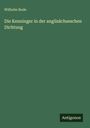 Wilhelm Bode: Die Kenninger in der angilsächseschen Dichtung, Buch