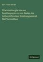 Karl Victor Riecke: Altwirtembergisches aus Familienpapieren zum Besten des Lutherstifts: einer Erziehungsanstalt für Pfarrersöhne, Buch