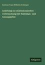 Andreas Franz Wilhelm Schimper: Anleitung zur mikroskopischen Untersuchung der Nahrungs- und Genussmittel, Buch