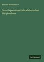 Richard Moritz Meyer: Grundlagen des mittelhochdeutschen Strophenbaus, Buch