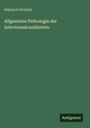 Salomon Stricker: Allgemeine Pathologie der Infectionskrankheiten, Buch