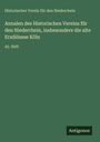Historischer Verein für den Niederrhein: Annalen des Historischen Vereins für den Niederrhein, insbesondere die alte Erzdiözese Köln, Buch