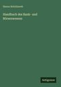Hanns Belohlawek: Handbuch des Bank- und Börsenwesens, Buch