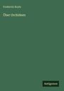 Frederick Boyle: Über Orchideen, Buch