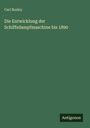 Carl Busley: Die Entwicklung der Schiffsdampfmaschine bis 1890, Buch