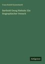 Franz Rudolf Eyssenhardt: Barthold Georg Niebuhr: Ein biographischer Versuch, Buch