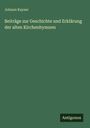 Johann Kayser: Beiträge zur Geschichte und Erklärung der alten Kirchenhymnen, Buch