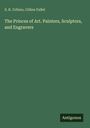 S. R. Urbino: The Princes of Art. Painters, Sculptors, and Engravers, Buch