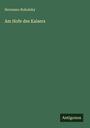 Hermann Robolsky: Am Hofe des Kaisers, Buch