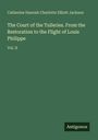 Catherine Hannah Charlotte Elliott Jackson: The Court of the Tuileries. From the Restoration to the Flight of Louis Philippe, Buch