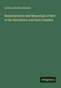 Artemas Bowers Muzzey: Reminiscences and Memorials of Men of the Revolution and their Families, Buch