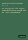 William John Gill: The River of Golden Sand. Being the Narrative of a Journey Through China and Eastern Tibet to Burmah, Buch