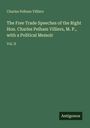Charles Pelham Villiers: The Free Trade Speeches of the Right Hon. Charles Pelham Villiers, M. P., with a Political Memoir, Buch