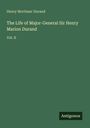 Henry Mortimer Durand: The Life of Major-General Sir Henry Marion Durand, Buch