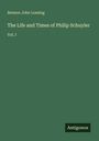 Benson John Lossing: The Life and Times of Philip Schuyler, Buch
