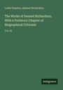 Leslie Stephen: The Works of Samuel Richardson. With a Prefatory Chapter of Biographical Criticism, Buch