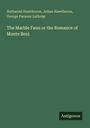 Nathaniel Hawthorne: The Marble Faun or the Romance of Monte Beni, Buch