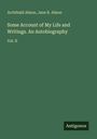 Archibald Alison: Some Account of My Life and Writings. An Autobiography, Buch