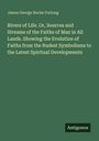 James George Roche Forlong: Rivers of Life. Or, Sources and Streams of the Faiths of Man in All Lands. Showing the Evolution of Faiths from the Rudest Symbolisms to the Latest Spiritual Developments, Buch