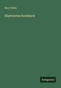 Mary Hahn: Illustriertes Kochbuch, Buch
