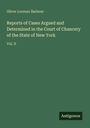 Oliver Lorenzo Barbour: Reports of Cases Argued and Determined in the Court of Chancery of the State of New York, Buch