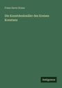 Franz Xaver Kraus: Die Kunstdenkmäler des Kreises Konstanz, Buch