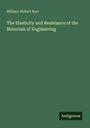 William Hubert Burr: The Elasticity and Resistance of the Materials of Engineering, Buch