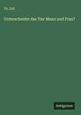 Th. Zell: Unterscheidet das Tier Mann und Frau?, Buch