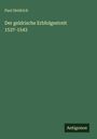 Paul Heidrich: Der geldrische Erbfolgestreit 1537-1543, Buch