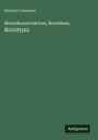 Richard Lohmann: Bootskonstruktion, Bootsbau, Bootstypen, Buch