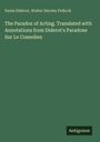 Denis Diderot: The Paradox of Acting. Translated with Annotations from Diderot's Paradoxe Sur Le Comedien, Buch