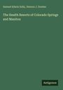 Samuel Edwin Solly: The Health Resorts of Colorado Springs and Manitou, Buch