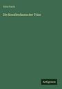 Fritz Frech: Die Korallenfauna der Trias, Buch