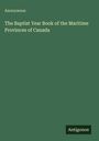 Anonymous: The Baptist Year Book of the Maritime Provinces of Canada, Buch