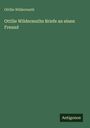 Ottilie Wildermuth: Ottilie Wildermuths Briefe an einen Freund, Buch