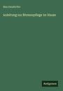 Max Hesdörffer: Anleitung zur Blumenpflege im Hause, Buch