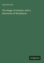 John Derricke: The Image of Irelande, with a Discouerie of Woodkarne, Buch