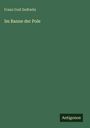 Franz Graf Zedtwitz: Im Banne der Pole, Buch