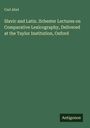 Carl Abel: Slavic and Latin. Ilchester Lectures on Comparative Lexicography, Delivered at the Taylor Institution, Oxford, Buch