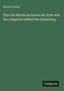 Eduard Dunker: Über die Wärme im Innern der Erde und ihre möglichst fehlerfreie Ermittlung, Buch