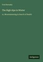Fred Burnaby: The High Alps in Winter, Buch