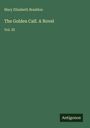 Mary Elizabeth Braddon: The Golden Calf. A Novel, Buch