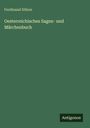 Ferdinand Zöhrer: Oesterreichisches Sagen- und Märchenbuch, Buch