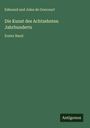 Edmond und Jules de Goncourt: Die Kunst des Achtzehnten Jahrhunderts, Buch
