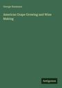 George Husmann: American Grape Growing and Wine Making, Buch