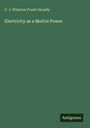 C. J. Wharton Frank Geraldy: Electricity as a Motive Power, Buch