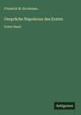 Friedrich M. Kircheisen: Gespräche Napoleons des Ersten, Buch