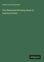 Almira Leach Hayward: The Illustrated Birthday Book of American Poets, Buch