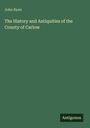 John Ryan: The History and Antiquities of the County of Carlow, Buch