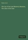 Walter Scott: The Lay of the Last Minstrel, Marmion, The Lake of the Lake, Buch